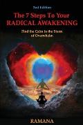 The 7 Steps to Your Radical Awakening: Find the Calm in the Storm of Overwhelm