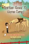 Jordan Goes to Horse Camp!