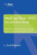 MadCap Flare 2022: The Definitive Guide
