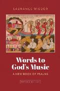 Words to God's Music: A New Book of Psalms