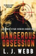 Dangerous Obsession: A Sophie Star Series Book One
