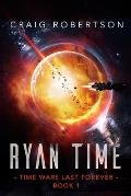 Ryan Time: Ryanverse Book 19