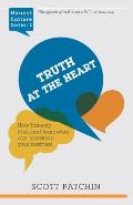 Truth at the Heart: How honesty, trust, and teamwork can transform your business