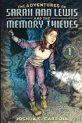 The Adventures of Sarah Ann Lewis and the Memory Thieves
