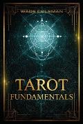 Tarot Fundamentals: The Ageless Wisdom of the Tarot