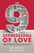 The 9 Expressions of Love: How and Why We Choose Our Lovers