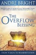The Overflow Blessing: From Vision to Manifestation