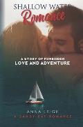 Shallow Water Romance: A Story of Forbidden Love and Adventure