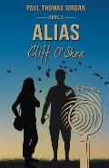 Alias Cliff O'Shea Book 3: God's Secret Agent
