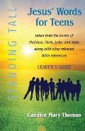Jesus' Words for Teens--Standing Tall Leader's Guide