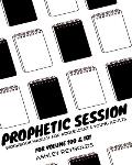 Prophetic Session: Your Workbook Manual for Adolescents and Young Adults for Volume 100 & 101