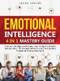 Emotional Intelligence: 4 In 1 Mastery Guide: Emotional Intelligence Mastery, Learn to Spot and Avoid Manipulation, The Procrastination Fix an