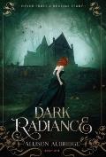 Dark Radiance