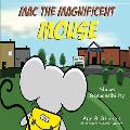 Mac the Magnificent Mouse: Shows Responsibility