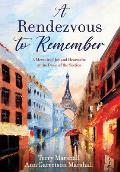 A Rendezvous to Remember: A Memoir of Joy and Heartache at the Dawn of the Sixties