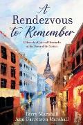 A Rendezvous to Remember: A Memoir of Joy and Heartache at the Dawn of the Sixties