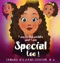 I Am In The Middle And I Am Special Too!