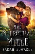 The Betrothal Melee