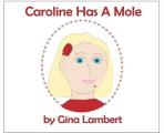 Caroline Has A Mole