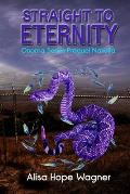 Straight to Eternity: The Onoma Series Prequel Novella