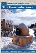 Taos Horno Adventures: A Multicultural Culinary Memoir Informed by History and Horticulture