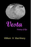 Vesta: Coming of Age