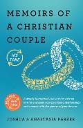 Memoirs of a Christian Couple: A deeply transparent, his-and-hers take on how to overcome your past failed relationships and connect with the spouse