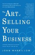 The Art of Selling Your Business Winning Strategies & Secret Hacks for Exiting on Top