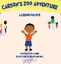 Carson's Zoo Adventure: A Lesson on Love