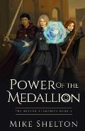 Power of the Medallion