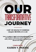 Our Transformative Journey - A Gift of Healing to The World