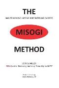 The MISOGI Method: THE Way To Achieve Lasting Happiness and Success
