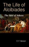 The Life of Alcibiades: The Idol of Athens