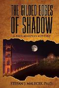 The Gilded Edges of Shadow: A Paul Marzeky Mystery
