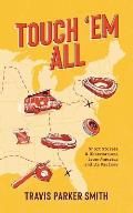 Touch 'em All: Short Stories and Observations from America and its Pastime