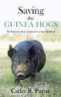 Saving the Guinea Hogs: The Recovery of an American Homestead Breed