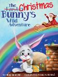 The Christmas Bunny's Wild Adventure