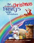 The Christmas Bunny's Wild Adventure