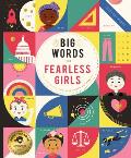 Big Words for Fearless Girls 1000 Big Words for Girls with Big Dreams