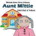 Aunt Mittie: First Day of School