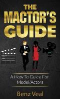 The Mactor's Guide: A How To Guide For Model/Actors