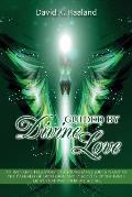 Guided by Divine Love: An Inspiring True Story of a Young Man's Journey Out of the Darkness of Oppression and Discovery of the Inner Light Th