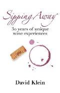 Sipping Away 30 Years of Unique Wine Experiences