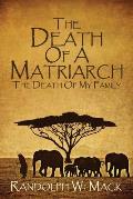 The Death Of A Matriarch: The Death Of My Family
