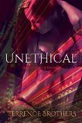 Unethical (Updated And Revised): Updated And Revised