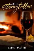 The Storyteller: There is nothing like sitting by a cozy fireplace, glass of wine, and a good book... Enter the storyteller.