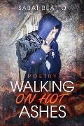 Walking on hot ashes: Poetry