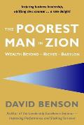 The Poorest Man in Zion: Wealth Beyond the Riches of Babylon