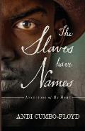 The Slaves Have Names: Ancestors of My Home