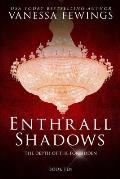 Enthrall Shadows: A Billionaire Romance (Enthrall Sessions Book 10)
